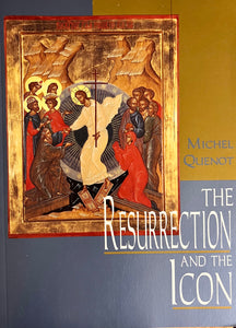 The Resurrection and the Icon - Michel Quenot