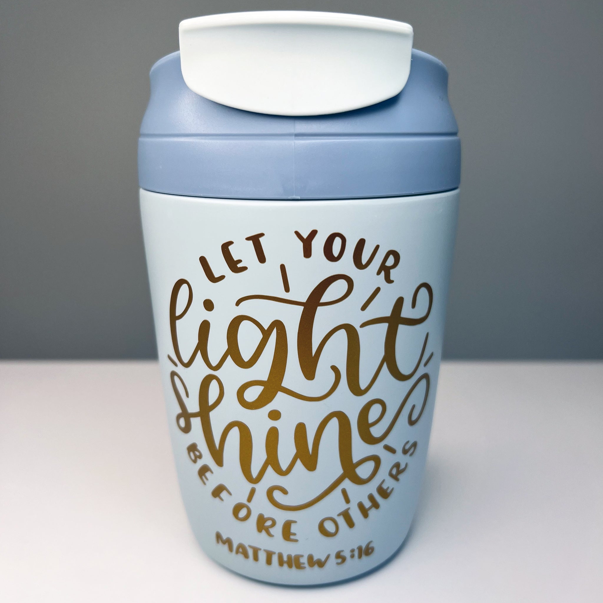 Travel Cup Let your light shine. Bible Verse Keep Cup