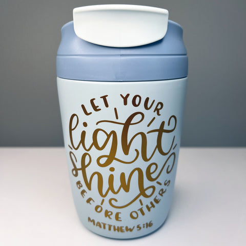 Travel Cup Let your light shine. Bible Verse Keep Cup