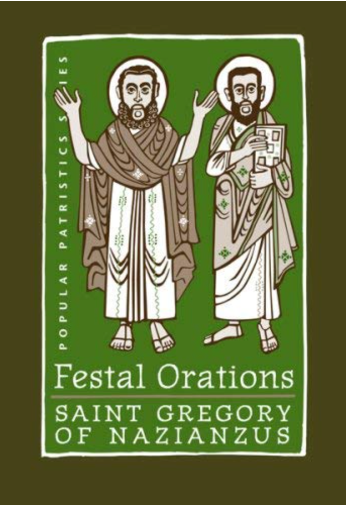 Festal Orations - St Gregory of Nazianzus