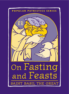 On Fasting and Feasts St Basil the Great