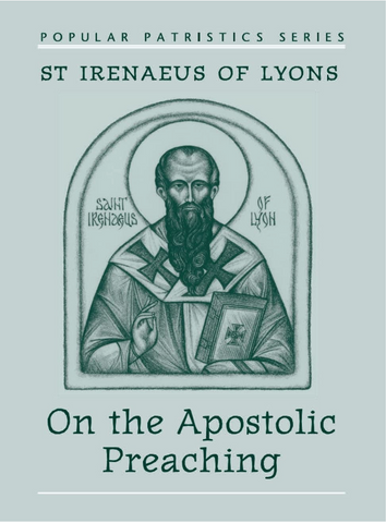 On the apostolic preaching St Irenaeus of Lyons