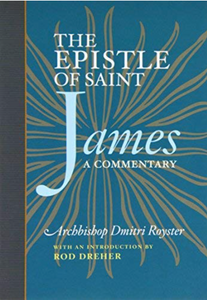 The Epistle to James: A Commentary - Archbishop Dmitri Royster