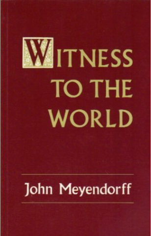 Witness to the World - John Meyendorff