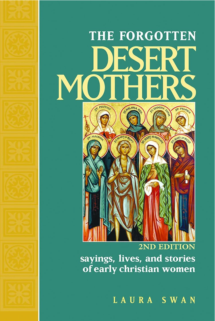 The Forgotten Desert Mothers - Laura Swan