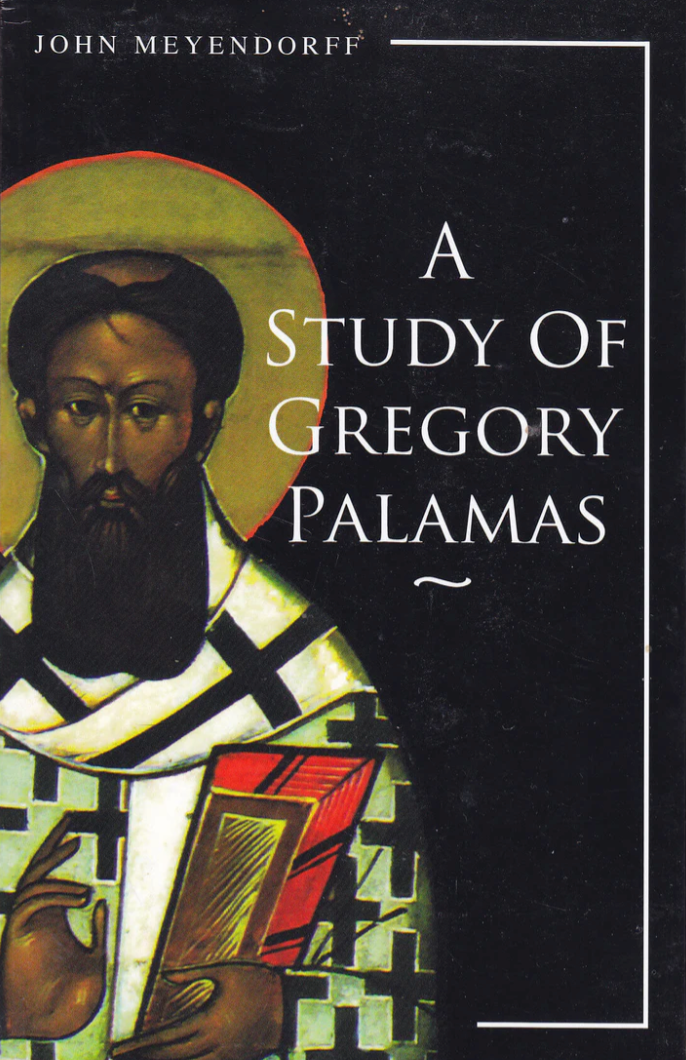 A Study of Gregory Palamas - John Meyedorff