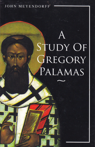 A Study of Gregory Palamas - John Meyedorff