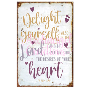 delight yourself also in the Lord psalms tin sign